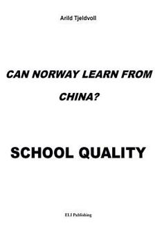 Paperback Can Norway learn from China?: School Quality Book