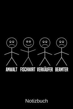 Anwalt Fischwirt Verkäufer Beamter: A5 Notizbuch für alle Fischwirte | Liniert 120 Seiten | Geschenk/Geschenkidee zum Geburtstag | Weihnachten | Vatertag | Ostern | Namenstag (German Edition)