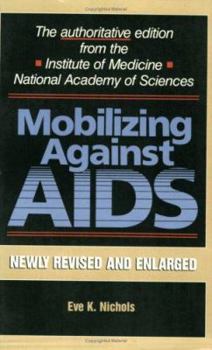 Paperback Mobilizing Against AIDS: Revised and Enlarged Edition Book