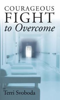 Paperback Courageous Fight to Overcome Book