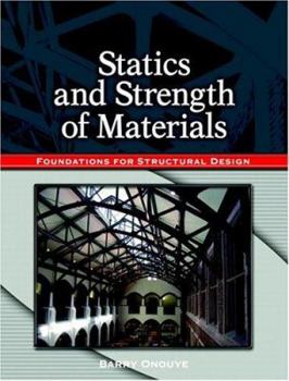 Paperback Statics and Strength of Materials: Foundations for Structural Design Book