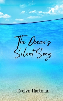 The Ocean's Silent Song