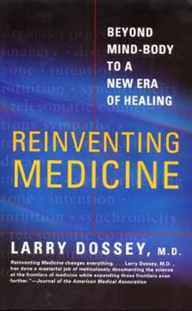 Paperback Reinventing Medicine: Beyond Mind-Body to a New Era of Healing Book