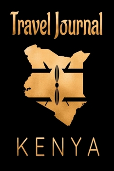 Travel Journal Kenya: Blank Lined Travel Journal. Pretty Lined Notebook & Diary For Writing And Note Taking For Travelers.(120 Blank Lined Pages - 6x9 Inches)