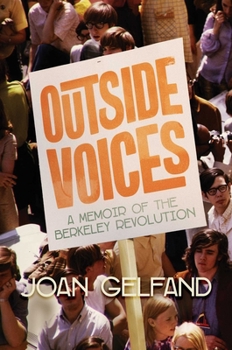 Hardcover Outside Voices: A Memoir of the Berkeley Revolution Book
