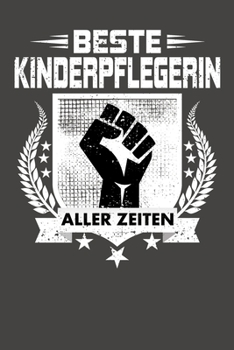 Beste Kinderpflegerin aller Zeiten: Wochenplaner - ohne festes Datum für ein ganzes Jahr (German Edition)