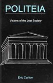 Hardcover Politeia: Visions of the Just Society Book