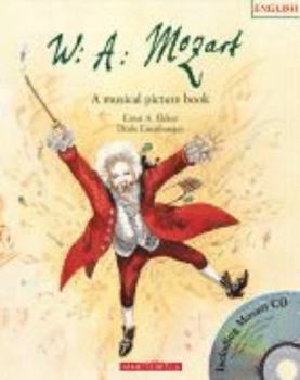 Hardcover W A Mozart - A Musical Picture Book