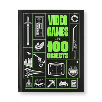 Hardcover Video Games in 100 Objects Book