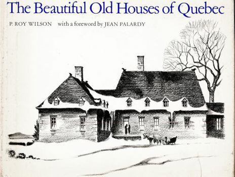 Hardcover The Beautiful Old Houses of Quebec Book