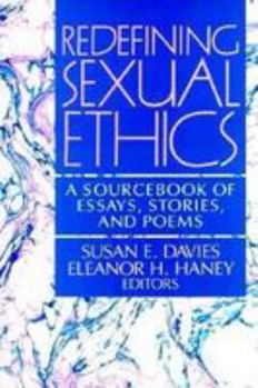 Paperback Redefining Sexual Ethics: A Sourcebook of Essays, Stories, and Poems Book