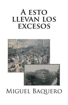 Paperback A esto llevan los excesos: Amigo bloguero 1 [Spanish] Book