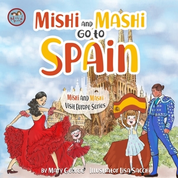 Paperback Mishi and Mashi go to Spain: Mishi and Mashi Visit Europe Book