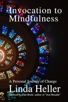 Paperback Invocation to Mindfulness: A Personal Journey of Change Book