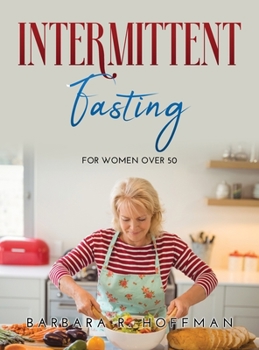 Hardcover Intermittent Fasting: For women over 50 Book