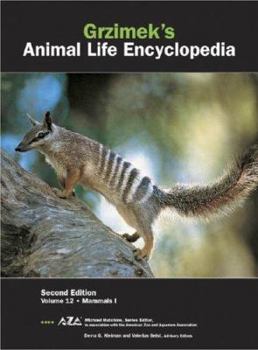 Grzimek's Animal Life Encyclopedia, Volume 12: Mammals I - Book #12 of the Grzimek's Animal Life Encyclopedia