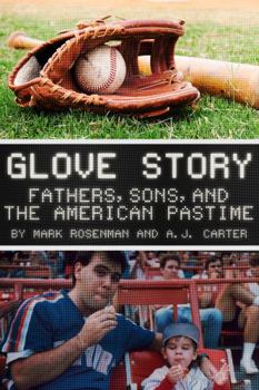 Paperback Glove Story: Fathers, Sons and the American Pastime. Book