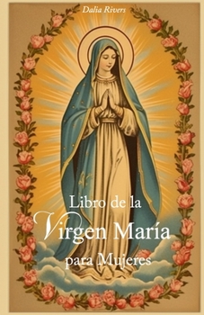 Paperback Libro de la Virgen María para Mujeres [Spanish] Book