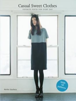 Paperback Casual Sweet Clothes: Favorite Pieces for Every Day [With 18 Patterns] Book