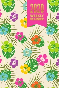 2020 Weekly Planner: Jan-Dec Small Weekly Agenda Daily Monthly Calendar Schedule Organizer W/ To Do  List, Notes & Journal Pages (Tropical Leaves)
