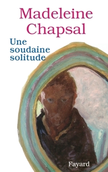 Hardcover Une Soudaine Solitude Book