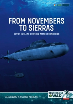 Paperback From Novembers to Sierras: Soviet Nuclear-Powered Attack Submarines Book