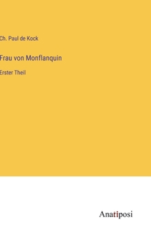 Hardcover Frau von Monflanquin: Erster Theil [German] Book