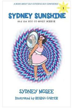 Paperback Sydney Sunshine and the Not-So-Magic Mirror Book