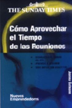 Paperback Cómo aprovechar el tiempo de las reuniones (Spanish Edition) [Spanish] Book