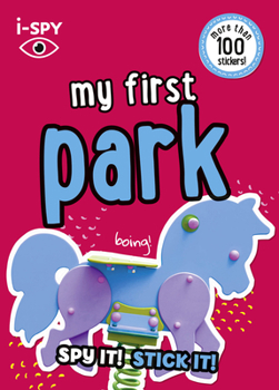 Paperback I-Spy My First Park: Spy It! Stick It! Book