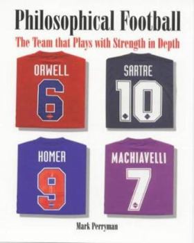Paperback Philosophical Football: The Team that Plays with Strength in Depth Book