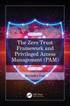 Paperback The Zero Trust Framework and Privileged Access Management (Pam) Book