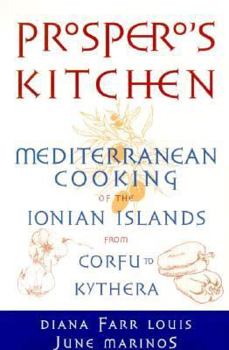 Hardcover Prospero's Kitchen: Mediterranean Cooking of the Ionian Islands from Korfu to Kythera Book