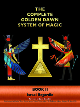 Hardcover The Complete Golden Dawn System of Magic: Book II Book