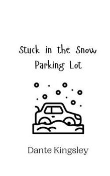 Paperback Stuck in the Snow Parking Lot Book