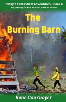 The Burning Barn: Book 5 (Sticky's Fantastical Adventures)