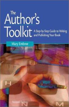 Paperback The Author's Toolkit: A Step-By-Step Guide to Writing and Publishing Your Book