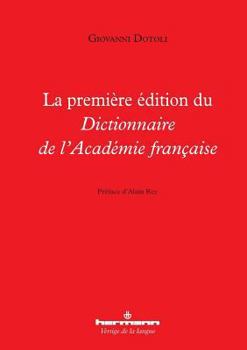 Paperback La première édition du Dictionnaire de l'Académie française (HR.VERTIG.LANGU) (French Edition) [French] Book