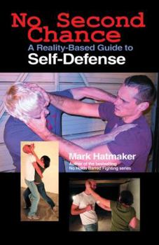 Paperback No Second Chance: A Reality-Based Guide to Self-Defense Book