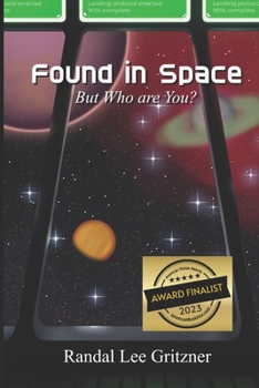 Paperback FOUND IN SPACE, But Who Are You? Book