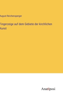 Hardcover Fingerzeige auf dem Gebiete der kirchlichen Kunst [German] Book