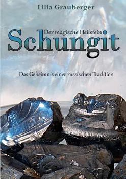 Paperback Der magische Heilstein Schungit: Das Geheimnis einer russischen Tradition [German] Book