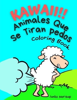 Paperback KAWAII!! Animales Que Se Tiran Pedos [Spanish] Book