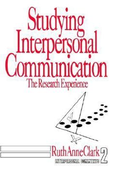 Paperback Studying Interpersonal Communication: The Research Experience Book