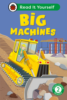 Hardcover Big Machines: Read It Yourself - Level 2 Developing Reader Book