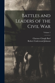 Paperback Battles and Leaders of the Civil War; Volume 1 Book