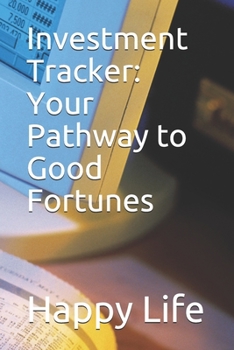 Paperback Investment Tracker: Your Pathway to Good Fortunes Book