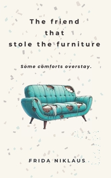 Paperback The friend that stole the furniture Book
