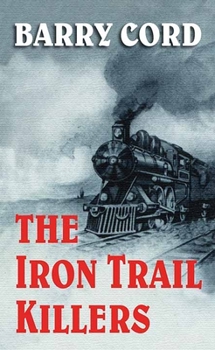 Library Binding The Iron Trail Killers [Large Print] Book