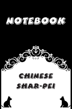 Chinese Shar-Pei Notebook : Black and White notebook , Decorative Journal for Chinese Shar-Pei Lover: Notebook /Journal Gift,Black and White,100 pages, 6x9, Soft cover, Mate Finish